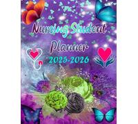 Nursing Student Planner 2025-2026: Weekly Organization Gifts For Girls Women in Nursing School | Nursing Student Organizer AUT 2025 - JUL 2026