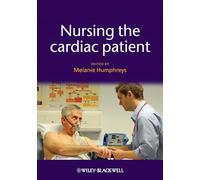 Nursing the Cardiac Patient (Essential Clinical Skills for Nurses)