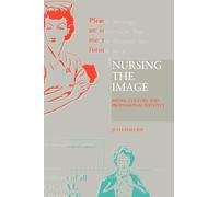 Nursing the Image – Media, Culture and Professional Identity – Routledge