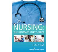 Nursing: The Ultimate Study Guide