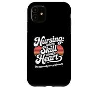 Nursing Where Skill Meets Heart Proud Nurse Save Lives Case for iPhone 11