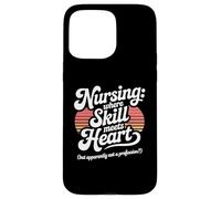 Nursing Where Skill Meets Heart Proud Nurse Save Lives Case for iPhone 15 Pro Max