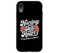Nursing Where Skill Meets Heart Proud Nurse Save Lives Case for iPhone XR