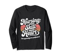 Nursing Where Skill Meets Heart Proud Nurse Save Lives Long Sleeve T-Shirt