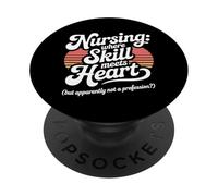 Nursing Where Skill Meets Heart Proud Nurse Save Lives PopSockets Adhesive PopGrip