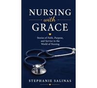 Nursing with Grace (Stories of Faith at Work)