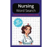 Nursing Word Search Book: A Nurse/Nursing Themed Word Find Puzzle for Adults, Seniors, and Teens