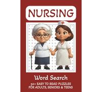 Nursing: Word Search Book for Adults, Seniors And Teens with Easy to Read Print about Nursing, Doctor, Hospital, Caring | 6x9 inches, 110 pages | 50+ Puzzles