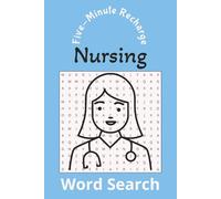 Nursing Word Search Puzzle Book: Five-Minute Recharge Word Search with Easy-to-Read Print about Nursing and HealthCare and More | 6x9 inches, 110 pages | 50+ Puzzles...Gift for any occasions