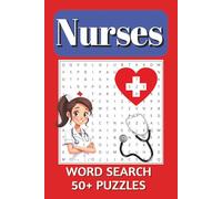 Nursing Word Search Puzzle Book: Word Searches with Easy to Read Print about Nurses, Nursing, Healthcare and More 6x9 inches, 110 pages | 50+ Puzzles … A Fun Gift for Nurses, Students & Medical Heroes