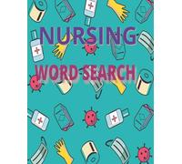 NURSING WORD SEARCH: WORD SEARCH FOR NURSE| LARGE-PRINT EASY TO READ GUIDE NURSING WORDS| 100+ PUZZLES 142 PAGES 8X5X11| APPRECIATION GIFT