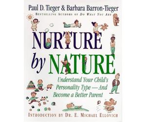Nurture by Nature: How to Raise Happy, Healthy, Responsible Children Through the Insights of Personality Type