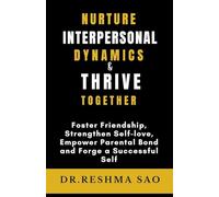 Nurture Interpersonal Dynamics & Thrive Together: 2 (Cultivating Brilliant Minds (3 Books))