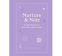 Nurture & Note: The ADHD-Friendly Life Planner for Moms