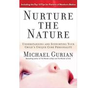 Nurture the Nature: Understanding and Supporting Your Child′s Unique Core Personality