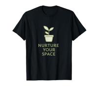 Nurture Your Space Minimalist Plant Mindful Living Quote T-Shirt