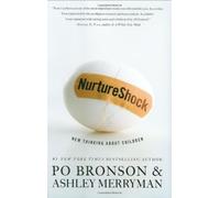 NurtureShock: New Thinking About Children by Po Bronson (2009-09-03)