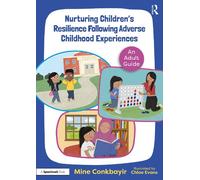 Nurturing Children's Resilience Following Adverse Childhood Experiences