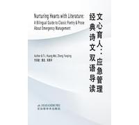 Nurturing Hearts with Literature: A Bilingual Guide to Classic Poetry and Prose about Emergency Management