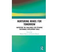 Nurturing Minds for Tomorrow : Navigating the Challenges for Attaining Sustainable Development Goals