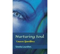 Nurturing Soul: Unseen Sacrifices
