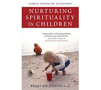 Nurturing Spirituality in Children: Simple Hands-On Activities