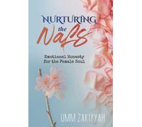 Nurturing the Nafs: Emotional Honesty for the Female Soul