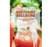 Nurturing Wellbeing: A Juicy Path to Cancer Prevention