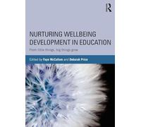 Nurturing Wellbeing Development in Education: From little things, big things grow