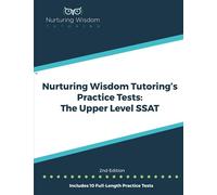 Nurturing Wisdom Tutoring's Practice Tests: The Upper Level SSAT