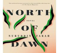 Nuruddin Farah North of Dawn: A Novel Paperback Book Nuruddin Farah Multicolor