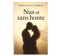 Nus et sans honte: « Quand l’amour devient louange »