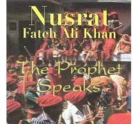 Nusrat Fateh Ali Khan - The Prophet Speaks