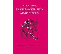 Nussknacker und Mausekönig: Märchen