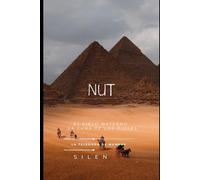 NUT: El Cielo Materno, la Cuna de los Dioses (EGIPTO)