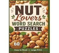Nut Lovers Word Search Puzzles: For Nut Lovers of All Ages! | 8.5 x 11 in. | 60 Puzzles | Large Print | Easy to Read (Food & Drink Lovers)