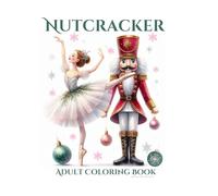 Nutcracker Adult Coloring Book