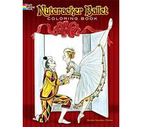 Nutcracker Ballet Coloring Book (Dover Holiday Coloring Book)