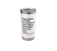 Nutcracker CAST Sugarplum Clara Snow Mouse Queen Dew Drop Stainless Steel Insulated Tumbler