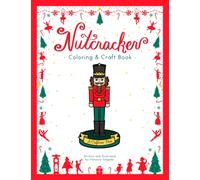 Nutcracker Coloring and Craft Book (Crafterina® Book Series)