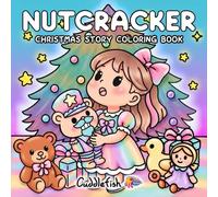 Nutcracker Cozy Girl Christmas: Cute Relaxing Holiday Coloring Book for Adults & Teens with Fuzzy Animal Friends and Cozy Winter Scenes in a Classic Christmas Tale (Hygge Moments Easy Art Therapy)