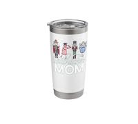 Nutcracker MOM Fun Christmas Ballet Parent Meme Stainless Steel Insulated Tumbler