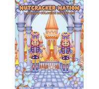 Nutcracker Nation: A holiday coloring adventure