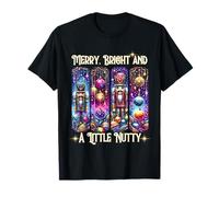 Nutcrackers Merry, Bright and A Little Nutty Funny Christmas T-Shirt