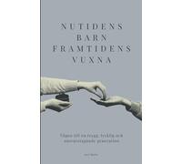 Nutidens Barn Framtidens Vuxna