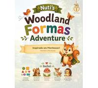 Nuti's Woodland Formas Adventure: Nuti's Woodland Formas Adventure: Aprender as Formas | Livro de Atividades Montessori para Crianças dos 2 aos 7 Anos ... Bilingues (Nuti's Woodland Adventures)