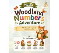Nuti's Woodland Numbers Adventure: Montessori Inspired Workbook for Preschool & Kindergarten | Learn Numbers, Trace, Count, Color & Play | Perfect for Bilingual Families (Nuti's Woodland Adventures)