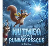Nutmeg and the Runway Rescue (The North Pole Misfits)