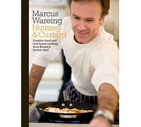 Nutmeg & Custard: Enjoy great food at home with Britains's finest chef
