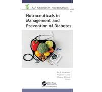 Nutraceuticals in Management and Prevention of Diabetes (AAP Advances in Nutraceuticals)